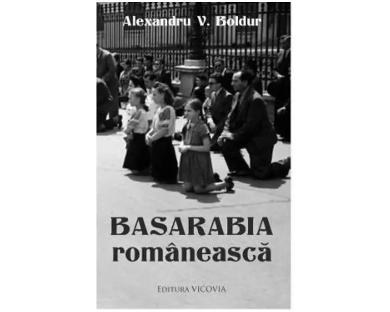 Basarabia romaneasca - Alexandru V. Boldur