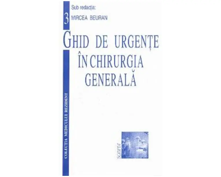 Ghid de urgente in chirurgia generala - Mircea Beuran