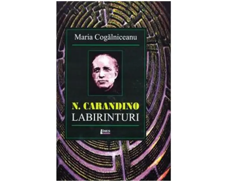 N. Carandino. Labirinturi - Maria Cogalniceanu