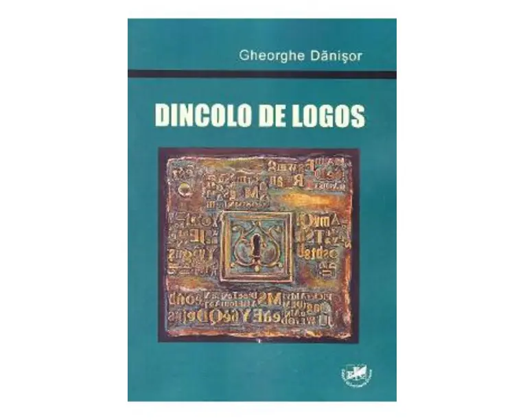Dincolo de logos - Gheorghe Danisor