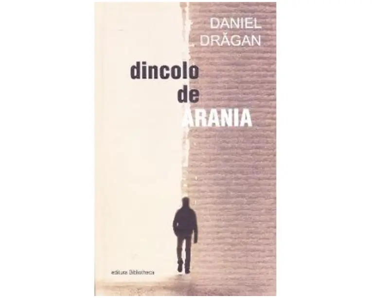 Dincolo de Arania - Daniel Dragan
