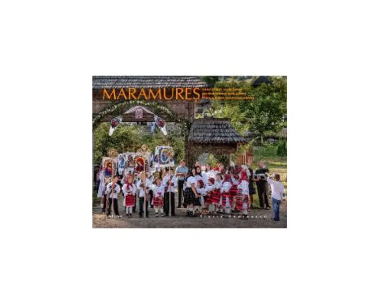 Maramures: Lume Veche, Lume Noua - Florin Andreescu