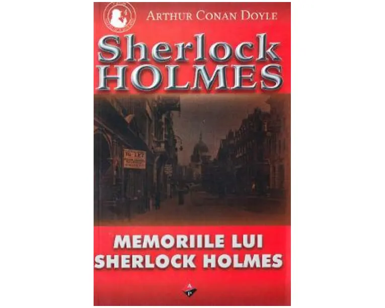 Memoriile lui Sherlock Holmes - Arthur Conan Doyle