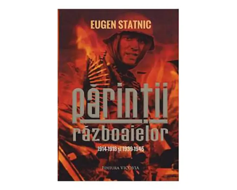 Parintii Razboaielor - Eugen Statnic