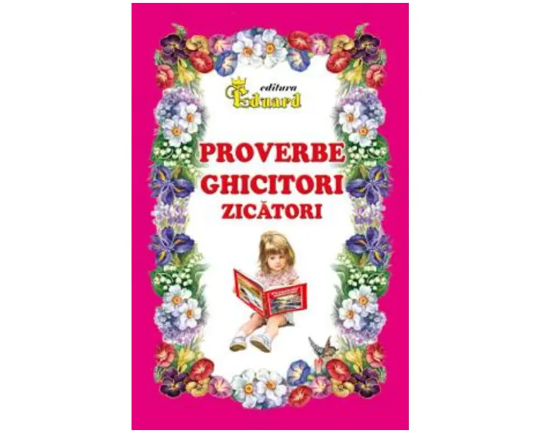 Proverbe, ghicitori, zicatori