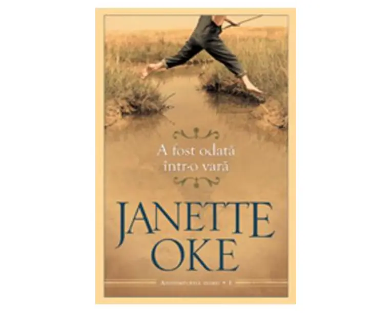 A fost odata intr-o vara - Janette Oke