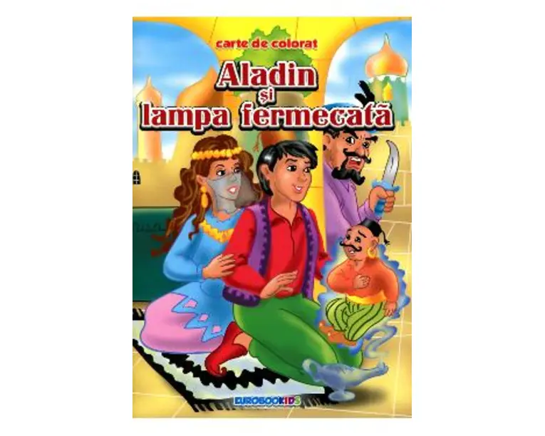 Aladin si lampa fermecata - Carte de colorat