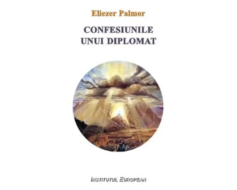 Confesiunile Unui Diplomat - Eliezer Palmor
