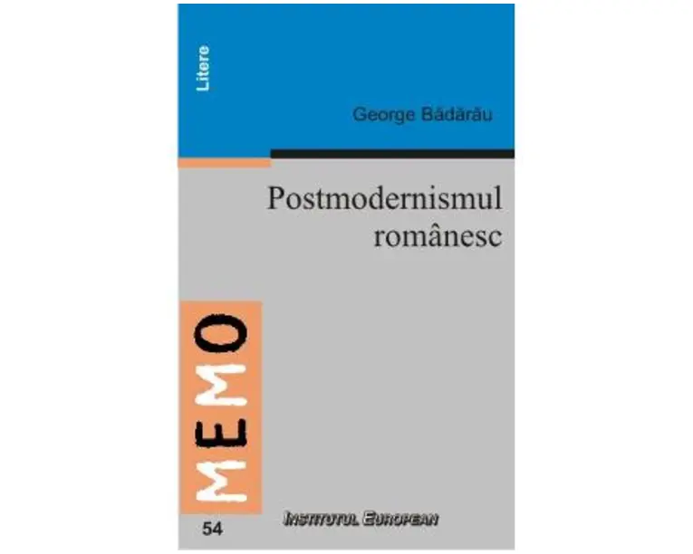 Postmodernismul Romanesc - George Badarau