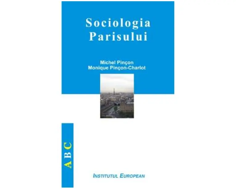 Sociologia Parisului - Michel Pincon