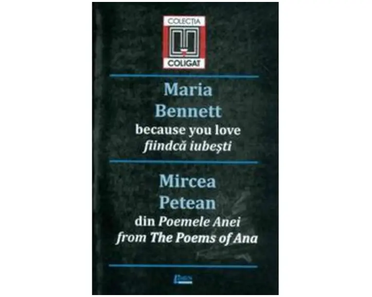 Fiindca Iubesti - Maria Bennett, Din Poemele Anei - Mircea Petean