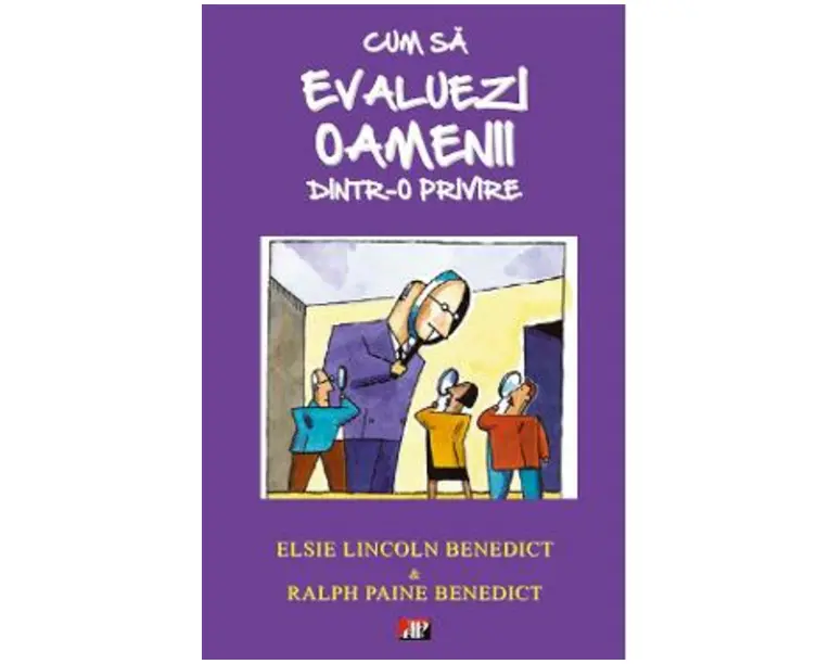 Cum sa evaluezi oamenii dintr-o privire - Elsie Lincoln Benedict