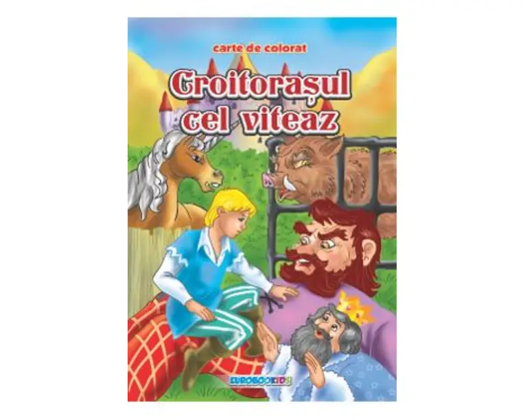 Croitorasul cel viteaz - Carte de colorat