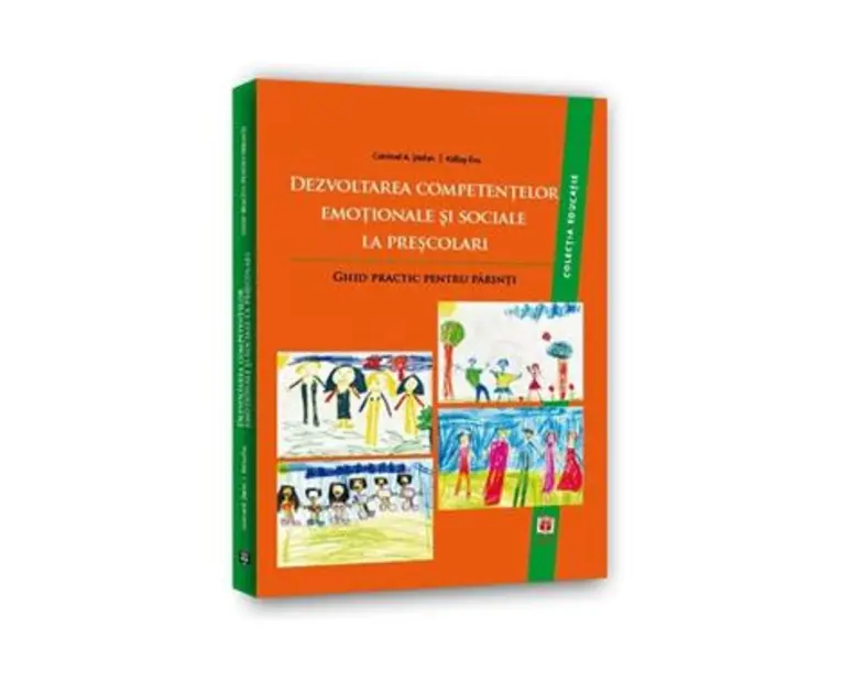 Dezvoltarea competentelor emotionale si sociale la prescolari. ghid practic pentru parinti - Catrinel A. Stefan, Kallay Eva