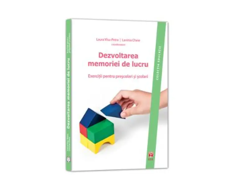 Dezvoltarea memoriei de lucru - Laura Visu-Petra, Lavinia Cheie