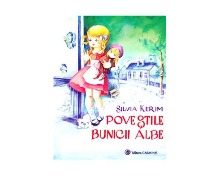 Povestile Bunicii Albe - Silvia Kerim