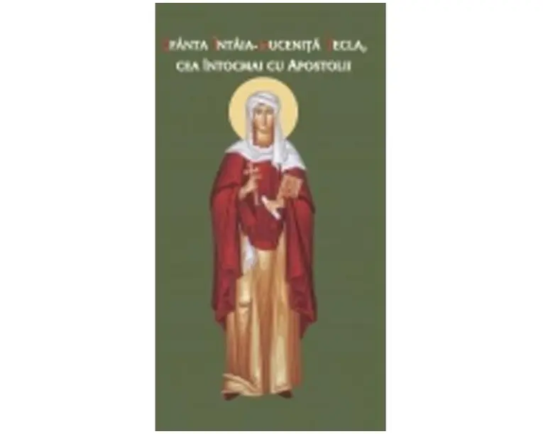 Sfanta Intaia-Mucenita Tecla, Cea Intocmai Cu Apostolii