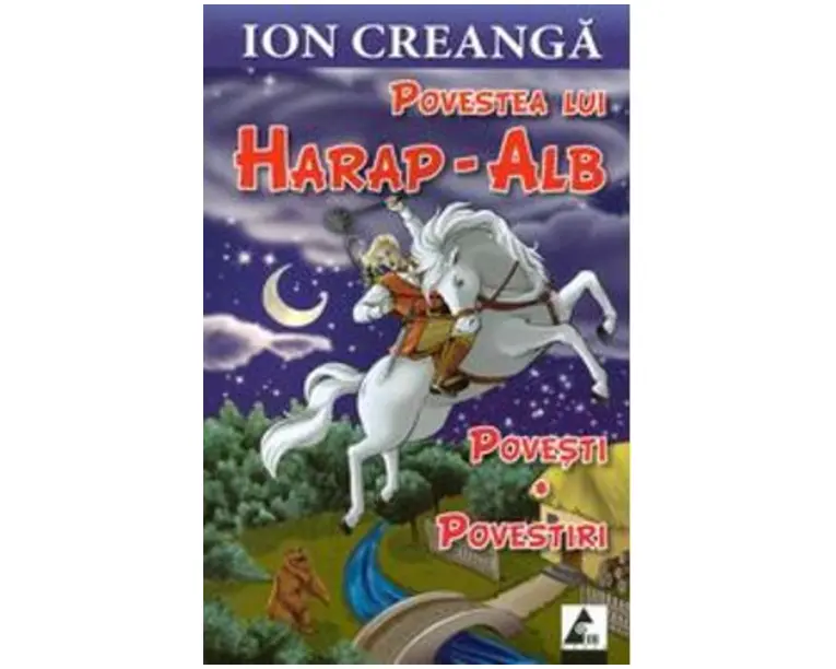 Povestea Lui Harap-Alb - Ion Creanga