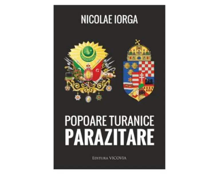 Popoare Turanice Parazitare - Nicolae Iorga