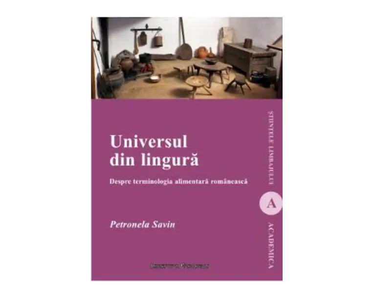 Universul din lingura - Petronela Savin
