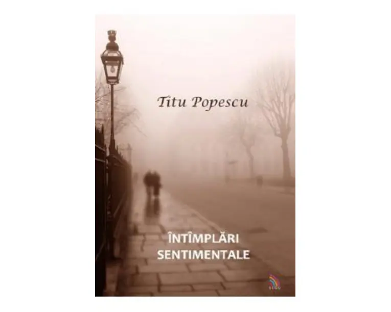 Intimplari sentimentale - Titu Popescu
