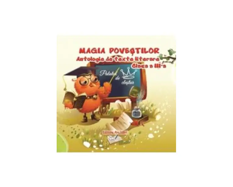Magia Povestilor Cls 3 Antologie De Texte Literare