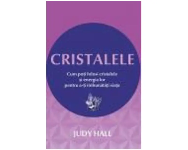 Cristalele - Judy Hall