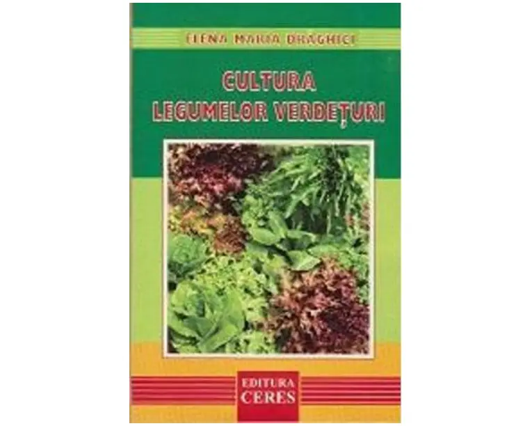 Cultura Legumelor Verdeturi - Elena Maria Draghici