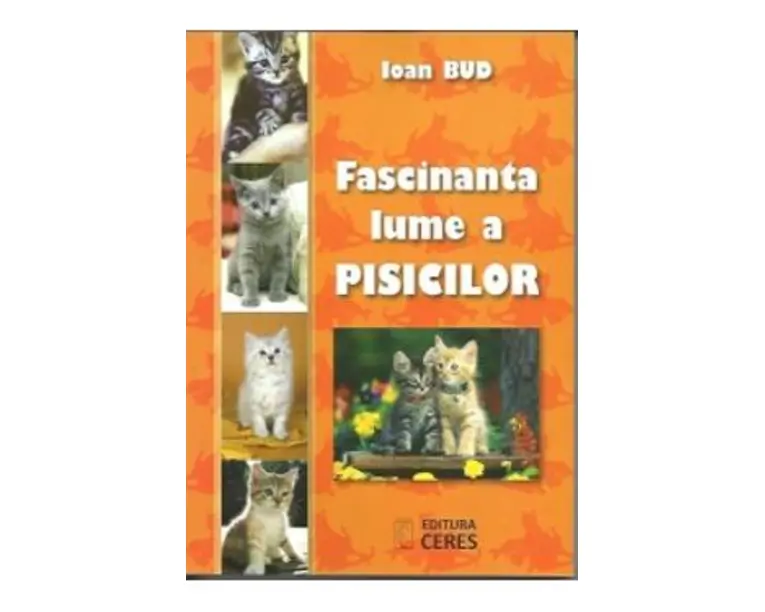 Fascinanta Lume A Pisicilor - Ioan Bud
