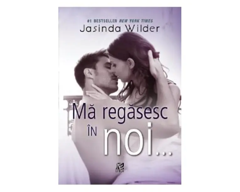 Ma regasesc in noi... - Jasinda Wilder
