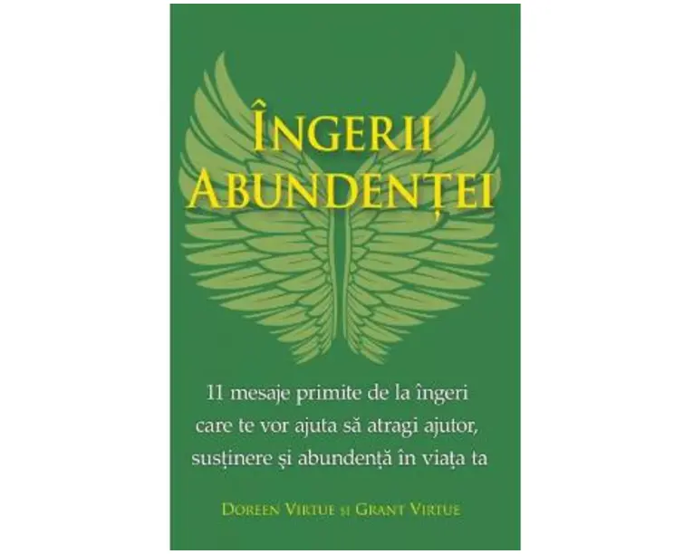 Ingerii abundentei - Doreen Virtue, Grant Virtue
