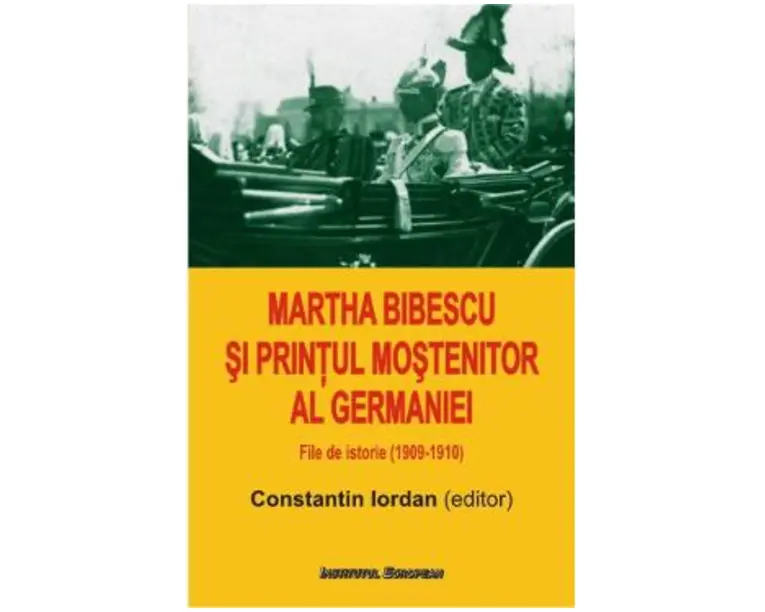 Martha Bibescu Si Printul Mostenitor Al Germaniei - Constantin Iordan