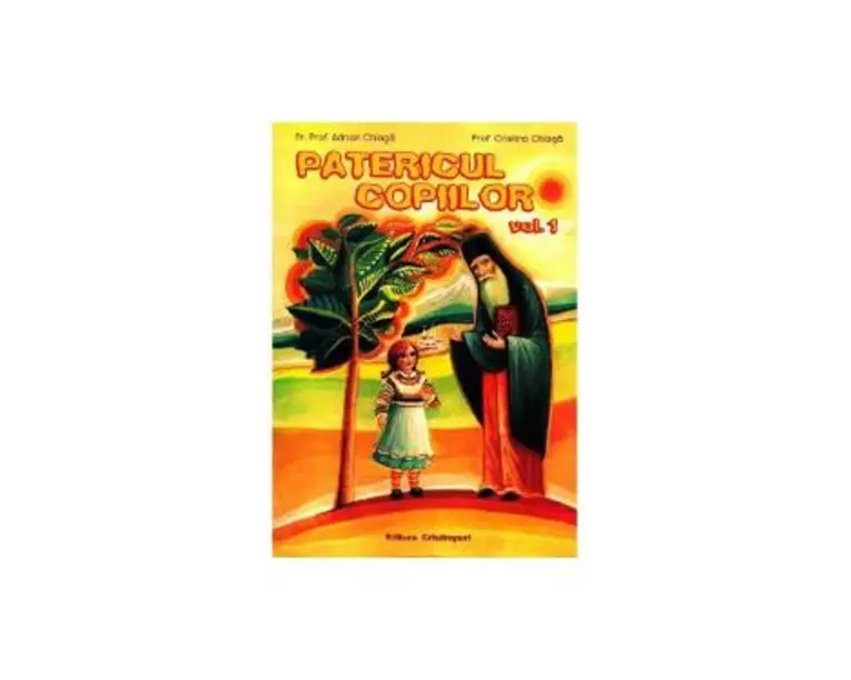 Patericul Copiilor Vol.1 - Adrian Chiaga, Cristina Chiaga