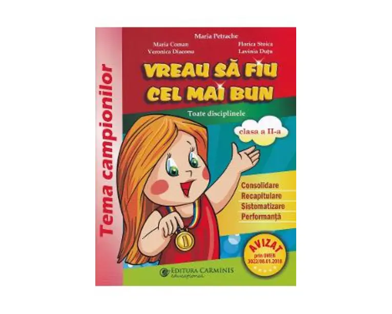 Vreau sa fiu cel mai bun - Clasa 2 - Maria Petrache, Maria Coman, Veronica Diaconu, Florica Stoica, Lavinia Dutu