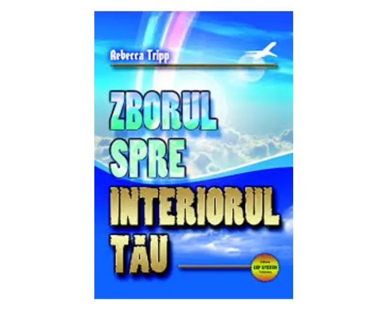 Zborul spre interiorul tau - Rebecca Tripp