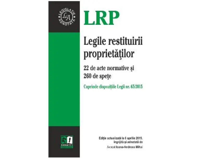 Legile Restituirii Proprietatilor Act. 6 Aprilie 2015