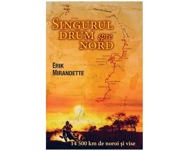 Singurul drum spre nord - Erik Mirandette