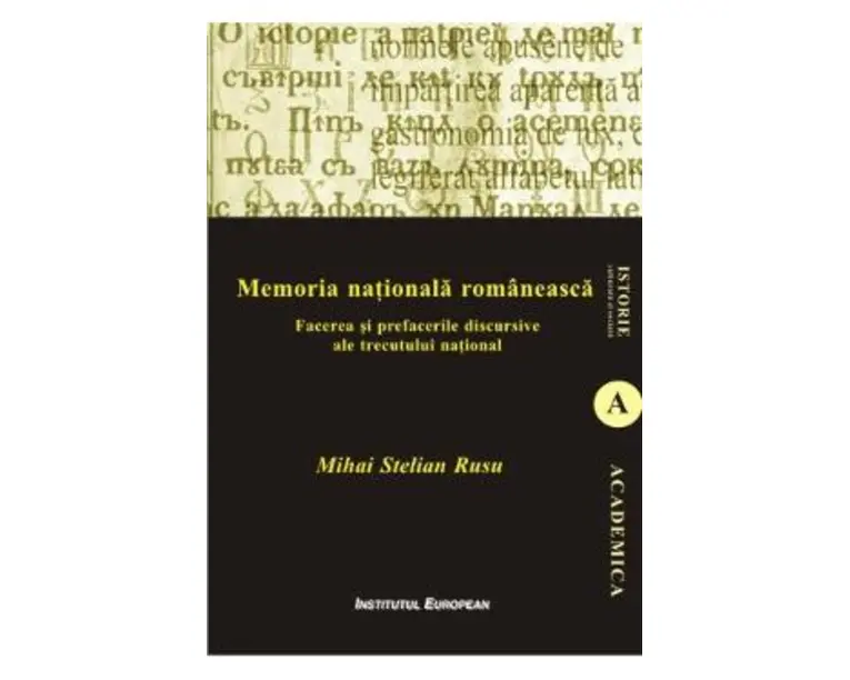 Memoria Nationala Romaneasca - Mihai Stelian Rusu