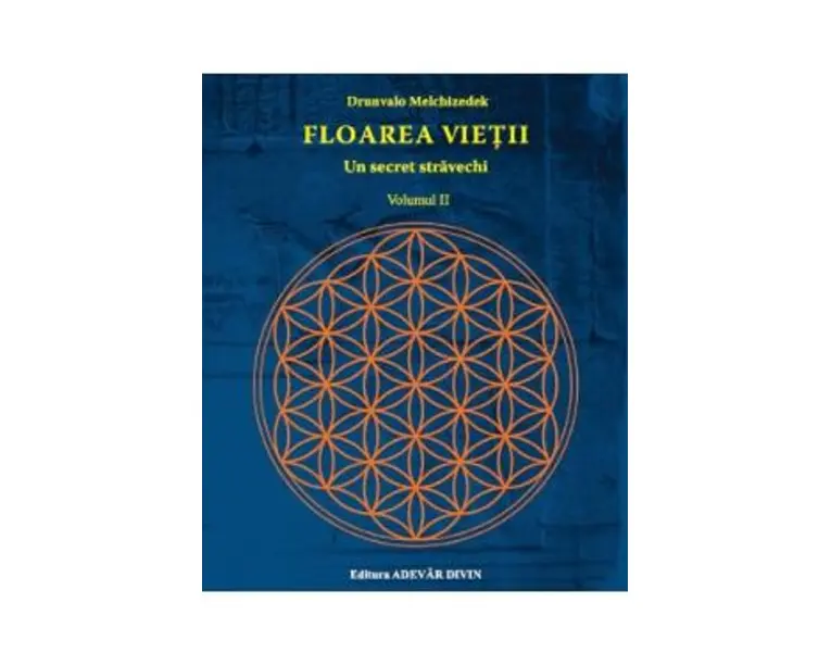 Floarea vietii. Un secret stravechi Vol.2 - Drunvalo Melchizedek