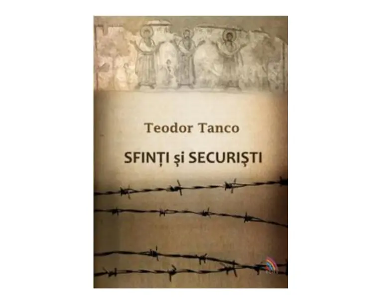 Sfinti Si Securisti - Teodor Tanco