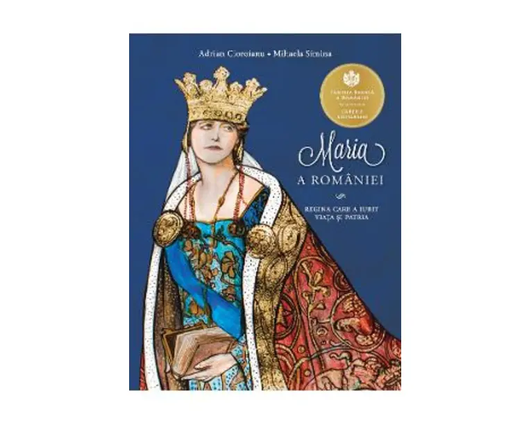 Maria a Romaniei - Adrian Cioroianu, Mihaela Simina