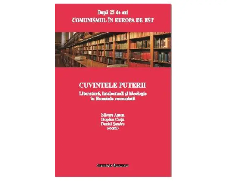 Cuvintele Puterii - Mioara Anton, Bogdan Cretu, Daniel Sandru (coord)