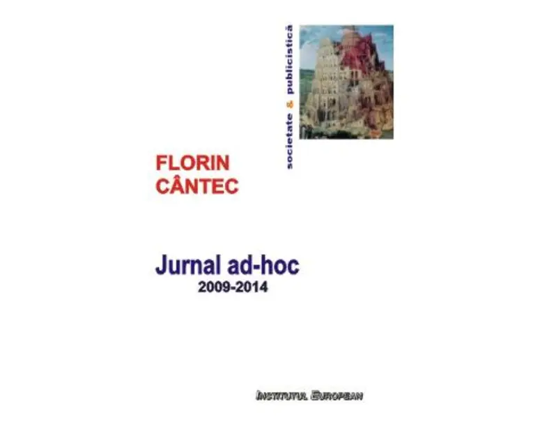 Jurnalul AD-Hoc 2009-2014 - Florin Cantec