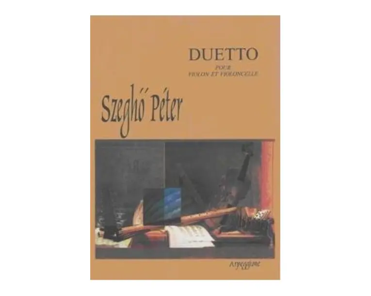 Duetto Pour Violon Et Violoncelle - Szegho Peter