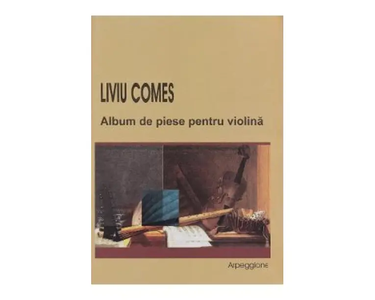 Album de piese pentru violina - Liviu Comes