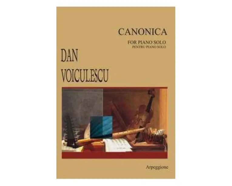Canonica Pentru Piano Solo - Dan Voiculescu