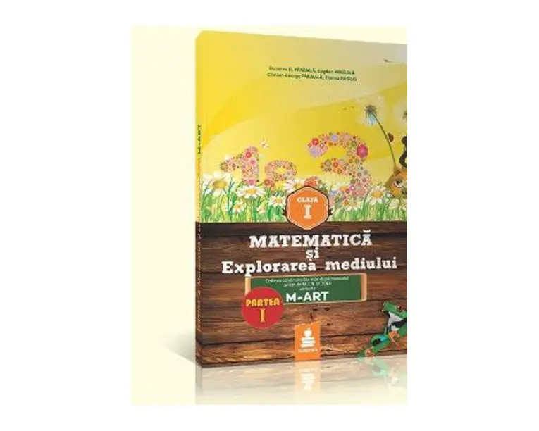 Matematica si explorarea mediului - Clasa 1 - Partea I - Varianta B - Dumitru D. Paraiala, Bogdan Paraiala, Cristian-George Paraiala, Florina Paraiala
