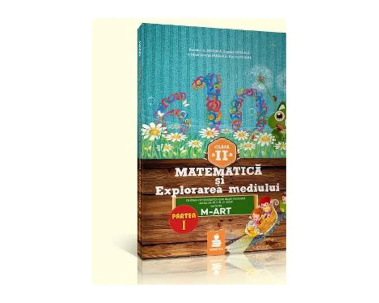 Matematica si explorarea mediului - Clasa 2 Partea I Varianta M-Art - Dumitru D. Paraiala, Bogdan Paraiala, Cristian-George Paraiala, Florina Paraiala