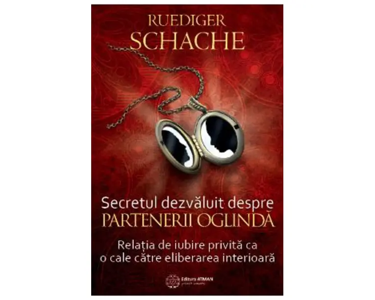Secretul dezvaluit despre partenerii oglinda - Ruediger Schache