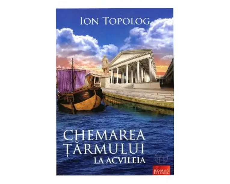 Chemarea tarmului La Acvileia - Ion Topolog
